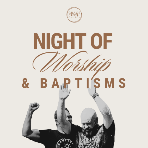 Night of Worship & Baptisms
