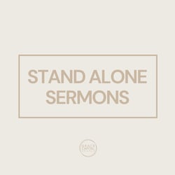 Stand Alone Sermons