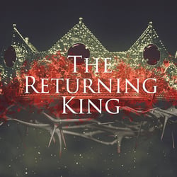 The Returning King